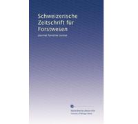 Schweizerische Zeitschrift für Forstwesen: Journal forestier suisse: Volume 10