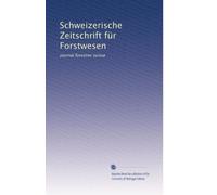 Schweizerische Zeitschrift für Forstwesen: Journal forestier suisse: Volume 11