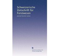 Schweizerische Zeitschrift für Forstwesen: Journal forestier suisse: Volume 2