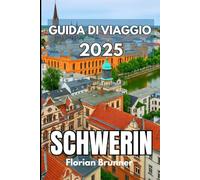 SCHWERIN GUIDA DI VIAGGIO 2025: Una fuga tranquilla tra i laghi, la storia e la vita quotidiana della Germania settentrionale
