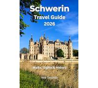 Schwerin Travel Guide 2026 - Walks, Sights & History