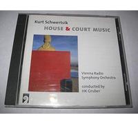 Schwertsik, Kurt - House & Court Music