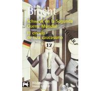 Schweyk en la Segunda Guerra Mundial / El círculo de tiza caucasiano: Teatro completo, 10 (El Libro De Bolsillo - Bibliotecas De Autor - Biblioteca Brecht)