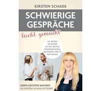 Schwierige Gespräche leicht gemacht: So treten Sie sicher auf bei Ärzten, Krankenkassen, Behörden und in der Familie
