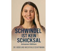 Schwindel ist kein Schicksal: Amazon Edition