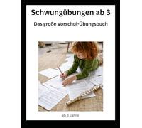 Schwungübungen ab 3: Das große Vorschul-Übungsbuch-Schwungübungen,Linien nachfahren und erste Schreibübungen für Kinder ab 3 Jahren