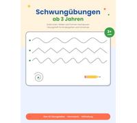 Schwungübungen ab 3 Jahren: Erste Linien, Wellen und Formen nachspuren - Übungsheft für Kindergarten und Vorschule