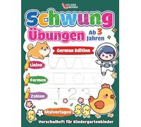 Schwungübungen ab 3 Jahren: Vorschulheft mit Linien, Formen, Zahlen & Malen (German Edition) (Preschool Tracing Books)