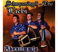Schwyzeroergeli Trio Liebi - Abestimmig [Import]