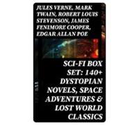 Sci-fi Box Set: 140+ Dystopian Novels Space Adventures & Lost Worl