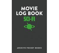 Sci-Fi Movie Log: A compact/pocket size journal for science fiction movie lovers
