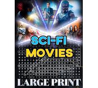 Sci-Fi Movie Word Search (Large Print): 100 futuristic film puzzles - 2,000 hidden words • answer key inside (U.S. Movie Word Search Collection)