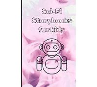 Sci-Fi story books for kids: Entertaining /Facinating/Amazing fiction stories for young kids