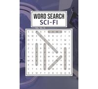 Sci-Fi Word Search Puzzle Book: Word Search Puzzles with Easy Readable Print about Sci-Fi, Science Fiction and More | 6 x 9 inches, 110 pages | 50+ ... Gift for Vacations, Holidays, and Free Time