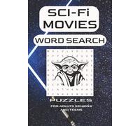 SCI-FI Word Search Puzzle Book: Word Searches with Easy to Read Print about Science Fiction ,SCI-FI Movies, and More (6 x 9 inches)110 pages / 50 + Puzzles ... Gift for Holidays, Vacations