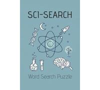 SCI-SEARCH Word Search Puzzle: Science word search puzzle | 6x9 inches, 110 pages | 50+ Puzzles