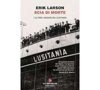 Scia di morte. L'ultimo viaggio della Lusitania (BEAT. Bestseller)