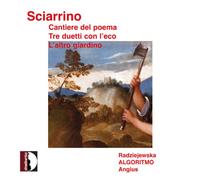 Angius, Marco Ensemble Algortimo Radziejewska, Anna - Salvatore Sciarrino Cantiere Del Poema; Tre Duetti...