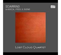 Sciarrino Salvatore : La Bocca : I Piedi : Il Suono