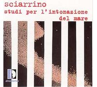 Sciarrino: Studi Per L'Intonazione Del Mare