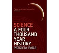 Science: A Four Thousand Year History