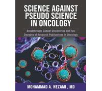 Science against Pseudo-Science in Oncology: Breakthrough cancer discoveries and two decades of research publications in oncology