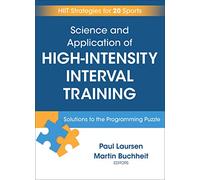 Science and Application of High Intensity Interval Training: Solutions to the Programming Puzzle