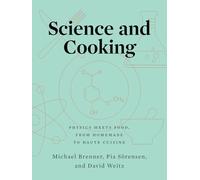 Science and Cooking: Physics Meets Food, From Homemade to Haute Cuisine