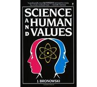Science and Human Values by Jacob Bronowski(1990-03-14)