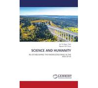 SCIENCE AND HUMANITY: RE-ESTABLISHING THE KNOWLEDGE BASE IN THE AGE OF AI