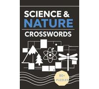 Science and Nature Crosswords: Crossword Puzzles with easy-to-read print about Biology, Science and Geography and More | 80+ Puzzles | 6x9 inches, 166 ... and birthdays, study support for students