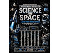 Science and Space: Large Print Word Search Celebrating Discovery, Invention and the Space Age - 100 Nostalgic Puzzles from the 1950s to 1980s ... Press Large Print Word Search Collection)