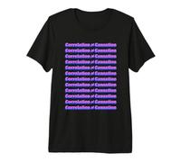 Science and Statistical Message Correlation Is Not Causation Camiseta Premium