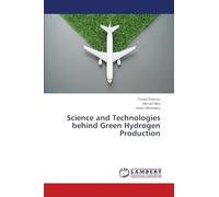 Science and Technologies behind Green Hydrogen Production
