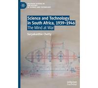 Science and Technology in South Africa, 1939-1946: The Mind at War (Palgrave Studies in the History of Science and Technology)