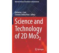 Science and Technology of 2D MoS2 (Materials Horizons: From Nature to Nanomaterials)