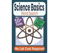 Science Basics Word Search Puzzle Book: Puzzles featuring Earth Science, Life Science, Physical Science