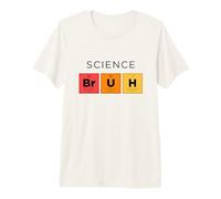 Science Bruh Funny Tabla periódica de Elementos Ciencia Camiseta Premium