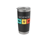 Science Bruh Funny Tabla periódica de elementos Ciencia Vaso térmico de acero inoxidable de doble pared