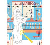 Science Coloring Book for Kids Ages 4-8: Fun STEM Facts, Experiments & Lab-Themed Coloring Pages: Fun STEM-themed coloring pages for curious young scientists