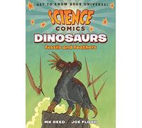 SCIENCE COMICS DINOSAURS FOSSILS & FEATHERS HC