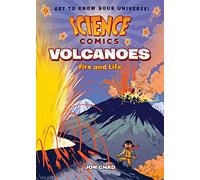 SCIENCE COMICS VOLCANOES: Fire and Life