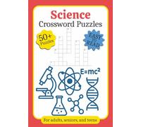 Science Crossword Puzzles: Crossword Puzzles with Easy to Read Print about General Science, Biology, Chemistry, and More | 6x9 inches, 120 pages | 50+ ... Gift for Vacations, Holidays and Relaxation