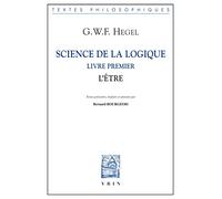 Science de la logique: Livre premier, L'être (Bibliotheque Des Textes Philosophiques)