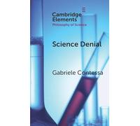 Science Denial: Post-Truth or Post-Trust? (Elements in the Philosophy of Science)