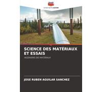 SCIENCE DES MATÉRIAUX ET ESSAIS: INGÉNIERIE DES MATÉRIAUX