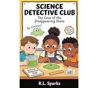 Science Detective Club: The Case of the Disappearing Slime
