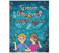 Science Discovery: A STEM-Related Coloring Book for Kids