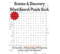 Science & Discovery Word Search Puzzle Book: Discover physics, chemistry, biology, and the fascinating world of science in fun word puzzles | 110 Pages | 55 Puzzles | 8.5 x 11 in (Travel & Discovery)