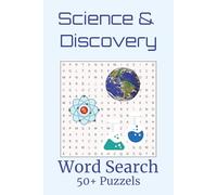 Science & Discovery Word Search Puzzle Book: Word Searches with Easy to Read Print about Science, Innovation, Biology and More | 6x9 inches X Pages | 50+ Puzzles